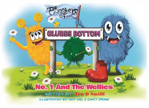 No. 1 and the Wellies (The Monsters of Glubbs Bottom)