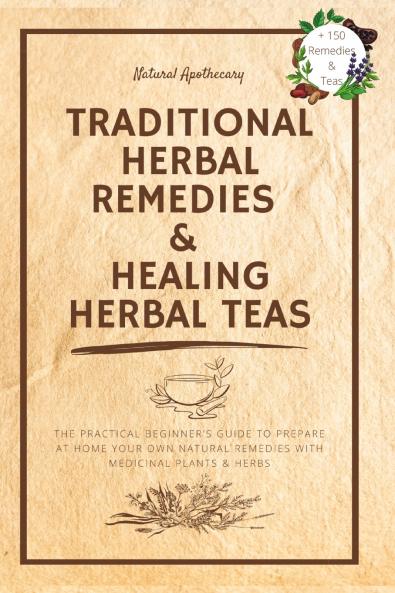 Traditional Herbal Remedies &  Healing Herbal Teas
