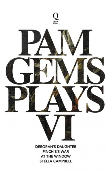 Pam Gems Plays 6