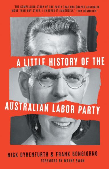 A Little History of the Australian Labor Party new edition