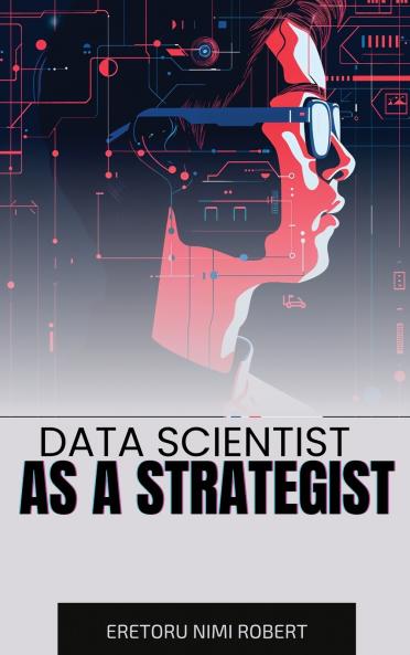 Data Scientist as a Strategist