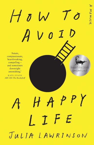 How to Avoid a Happy Life