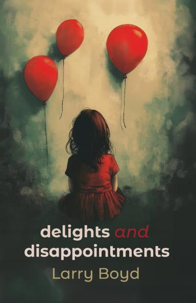 Delights and Disappointments