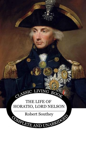 The Life of Horatio Lord Nelson