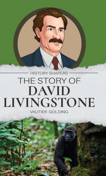 The Story of David Livingstone