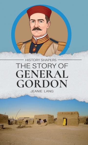 The Story of General Gordon