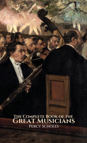 The Complete Book of the Great Musicians