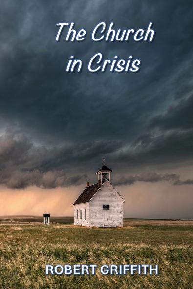 THE CHURCH IN CRISIS