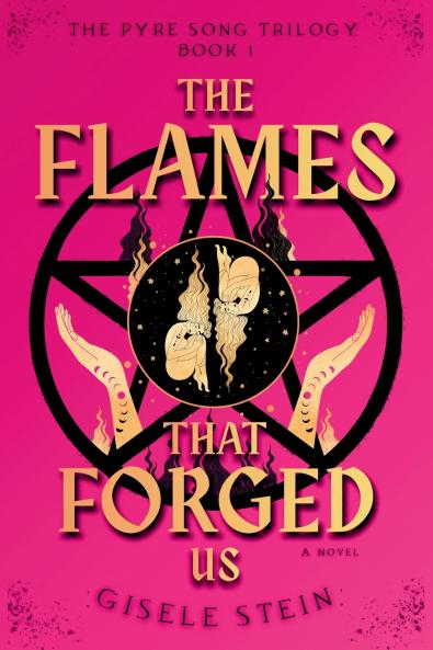 The Flames That Forged Us