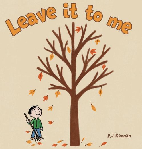 Leave it to me - A children's book about Autumn and Fall