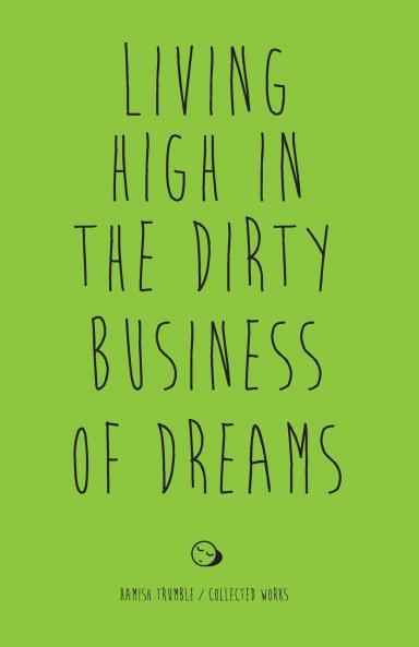 Living High in the Dirty Business of Dreams