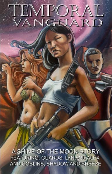 Temporal Vanguard - A Shine of the Moon Story