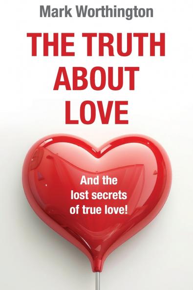 The Truth About Love