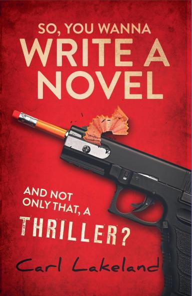 So You Wanna Write a Novel