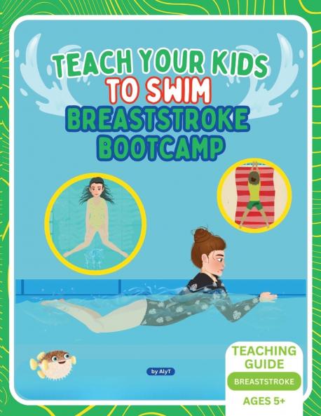 Teach Your Kids To Swim Breaststroke Bootcamp