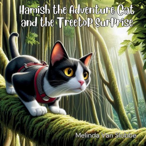 Hamish the Adventure Cat and the Treetop Surprise