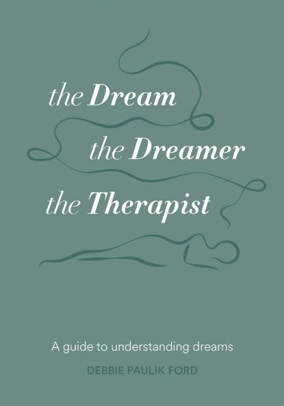 The Dream the Dreamer the Therapist