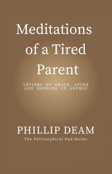 Meditations of a Tired Parent