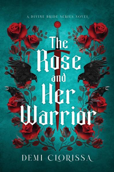 The Rose and Her Warrior