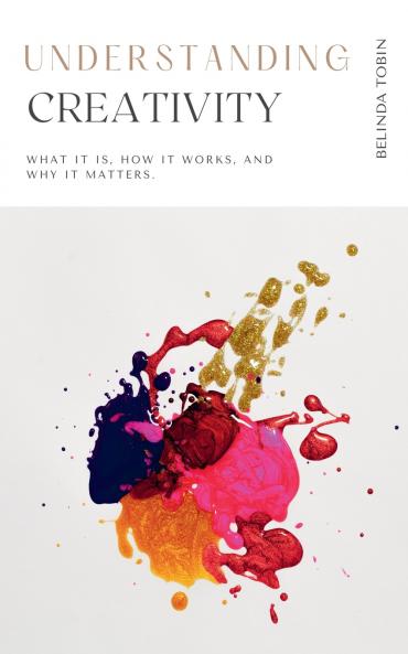 Understanding Creativity