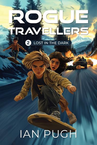 Rogue Travellers - Book 2 - Lost in the Dark