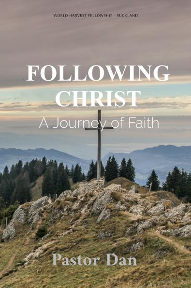 FOLLOWING CHRIST  A Journey of Faith