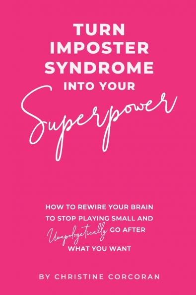 Turn Impostor Syndrome Into Your Superpower