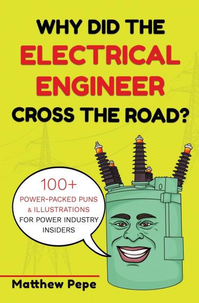 Why Did The Electrical Engineer Cross The Road?