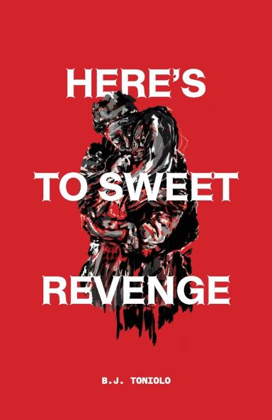 Here's to Sweet Revenge