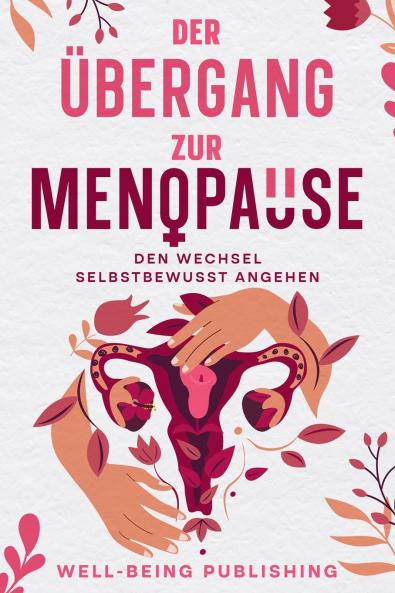 Der Übergang zur Menopause