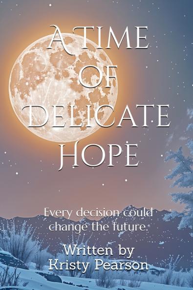 A Time of Delicate Hope