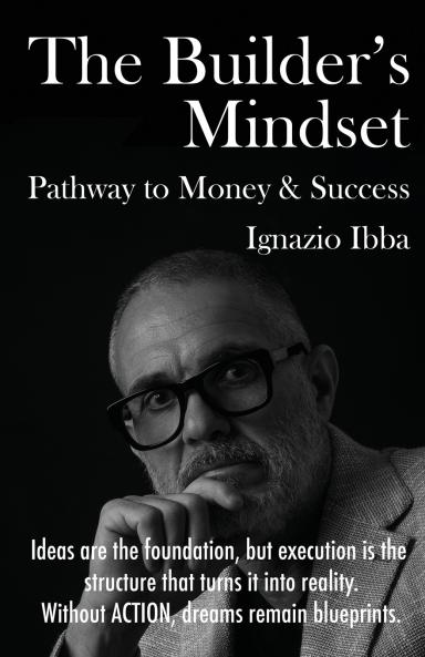 The Builder's Mindset  Pathway to Money & Success