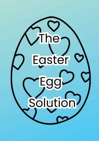 The Easter Egg Solution