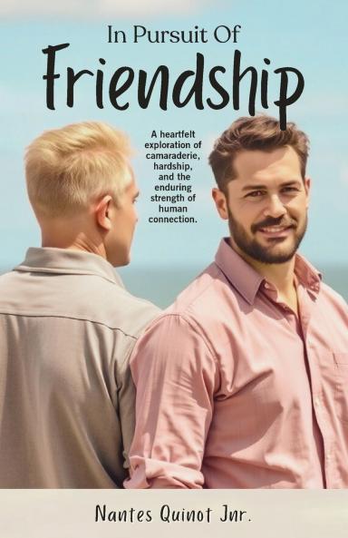 In Pursuit of Friendship