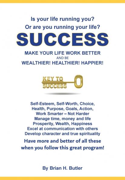 SUCCESS - MAKE YOUR LIFE WORK BETTER