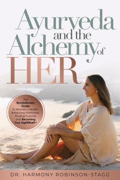 Ayurveda and The Alchemy of HER