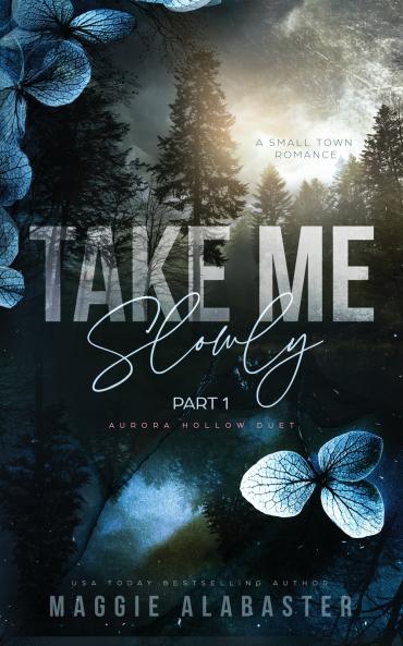 Take Me Slowly part 1