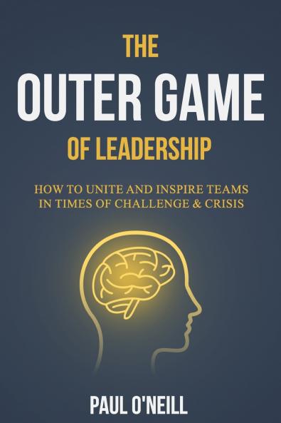 The Outer Game of Leadership