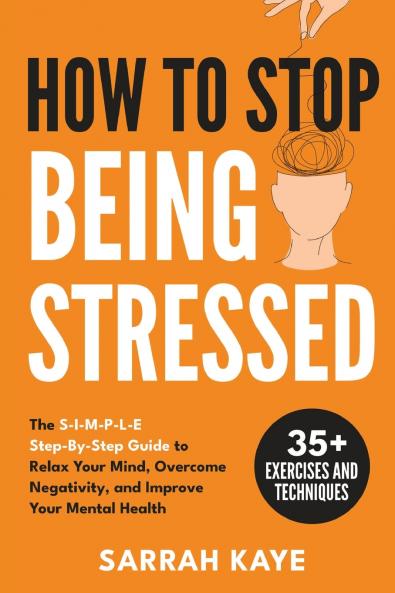 How to Stop Being Stressed