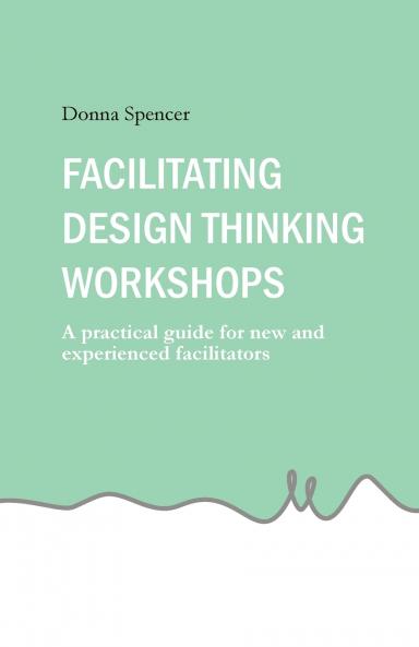 Facilitating Design Thinking Workshops