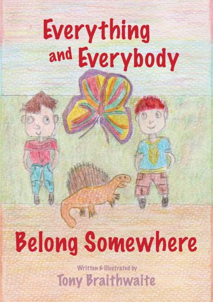 Everything and Everybody Belong Somewhere