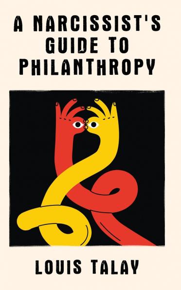 A Narcissist's Guide to Philanthropy