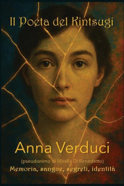 Il Poeta del Kintsugi - Memoria del Sangue Segreti di Famiglia e Identità