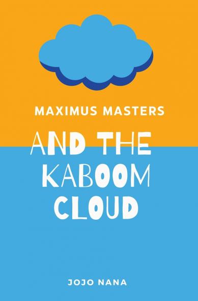 Maximus Masters and the Kaboom Cloud