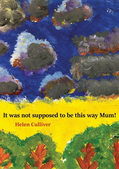 It was not supposed to be this way Mum!