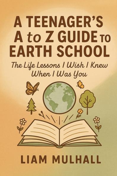 A Teenager's A to Z Guide to Earth School