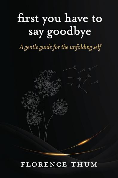 First you have to say goodbye