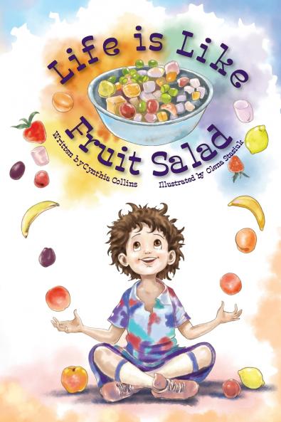 Life Is Like Fruit Salad