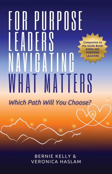For Purpose Leaders Navigating What Matters