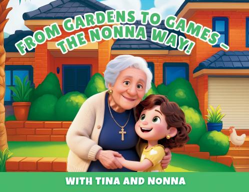 From Gardens to Games the Nonna Way! with Tina and Nonna
